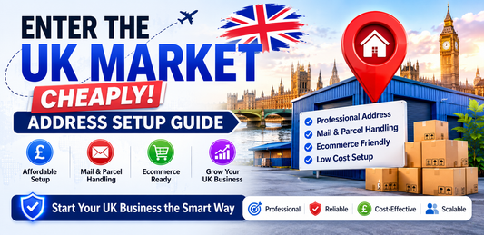 Affordable UK business address setup guide banner featuring UK warehouse address services, parcel handling, ecommerce support, Big Ben, UK map, delivery van, and low-cost UK market entry solutions for startups and online sellers.