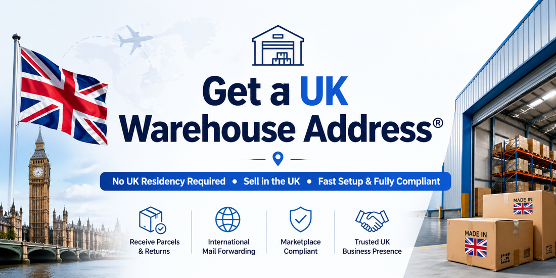 Get a UK Warehouse Address® banner with UK flag, warehouse facility, and parcels highlighting no UK residency required, fast setup, and compliance for ecommerce sellers