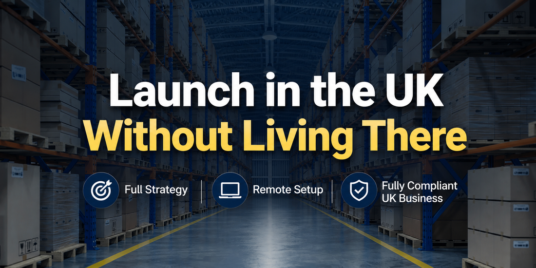 How to launch in the UK without living there - overseas seller UK business strategy