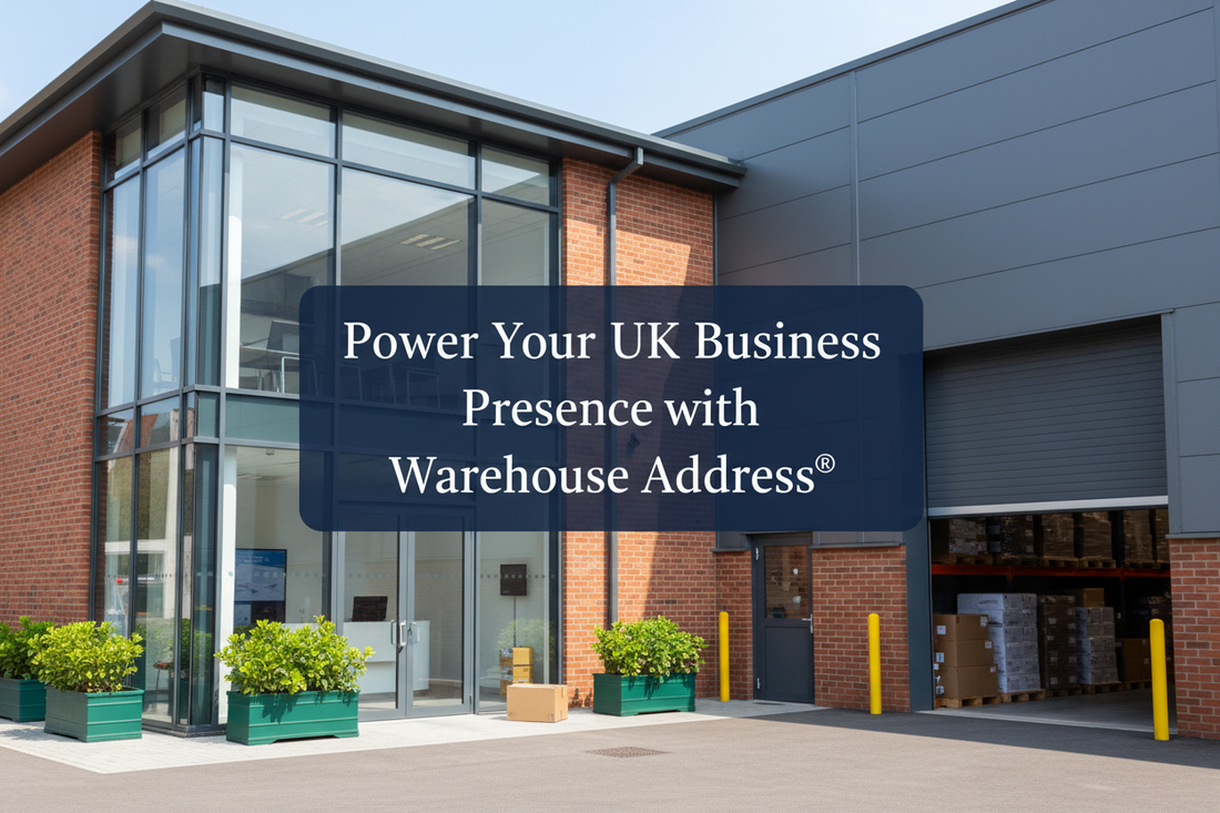 Modern UK warehouse and office entrance with roller shutter, pallet stock and the title Power Your UK Business Presence with Warehouse Address