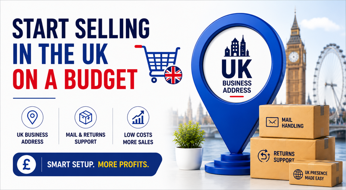 Start selling in the UK on a budget banner with UK business address and mail handling support