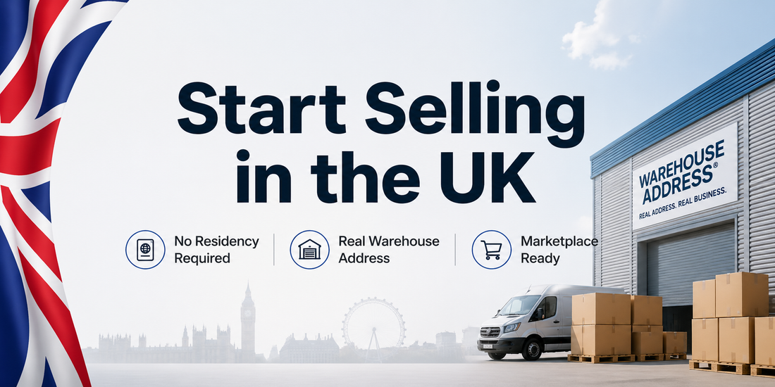 Start Selling in the UK banner showing warehouse address solution with no residency required and marketplace-ready setup