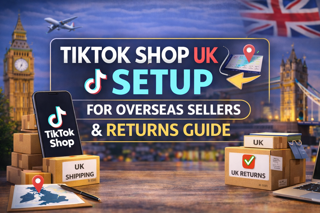 TikTok Shop UK setup for overseas sellers banner showing TikTok phone, parcels, UK shipping and UK returns concept with London landmarks