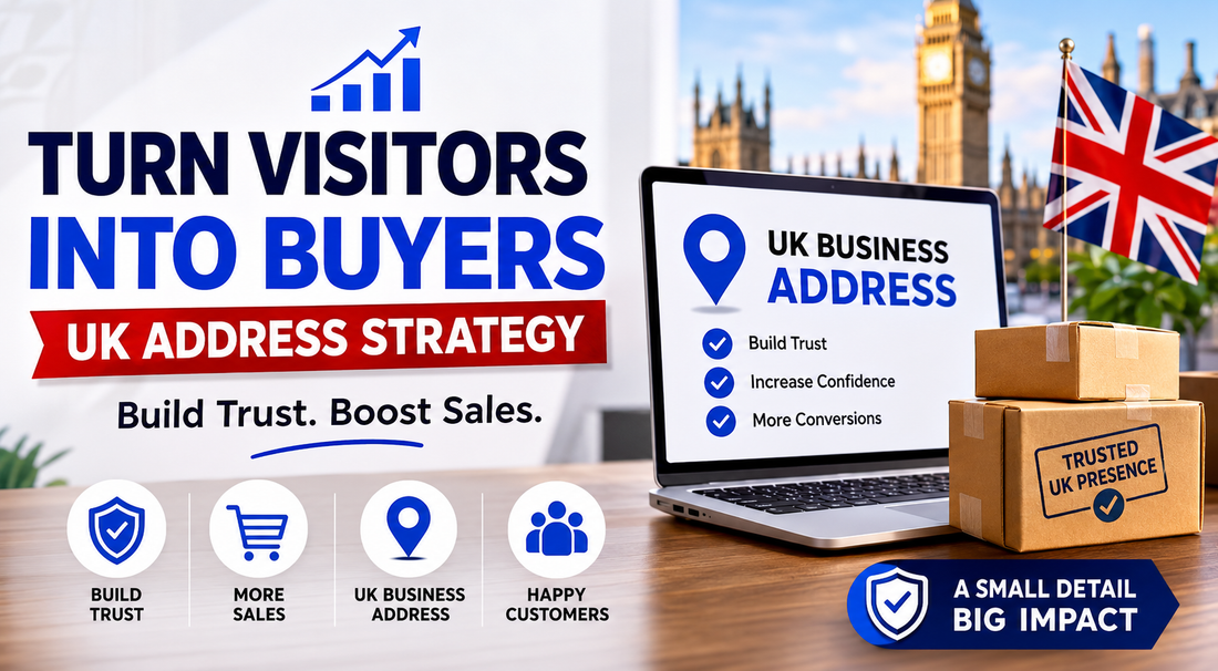 Turn visitors into buyers with a UK address strategy, showing UK business address, parcels, Union Jack flag and trust icons