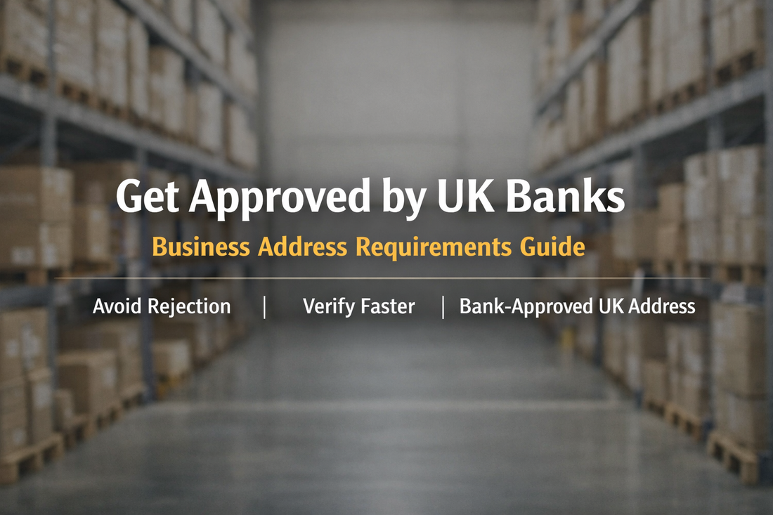 UK business address for bank approval with trading address requirements for compliance and verification