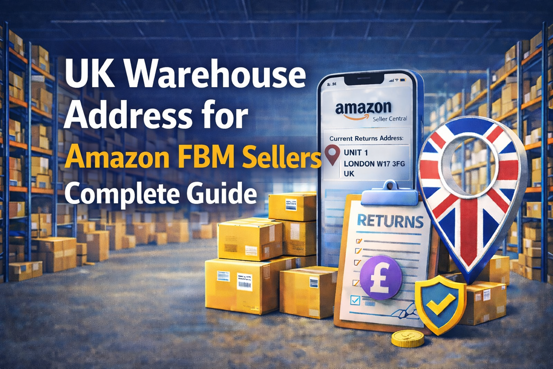 UK warehouse address guide for Amazon FBM sellers