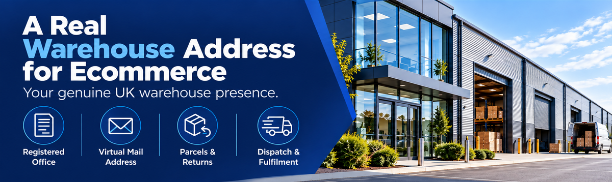 Real UK warehouse address for ecommerce with registered office, parcels and returns, storage, dispatch and fulfilment